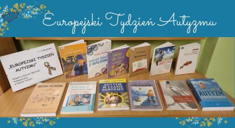 Na zdjęciu wystawka książek z okazji Europejskiego Tygodnia Autyzmu