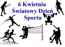 plakat- 6 Kwietnia- Światowy Dzień Sportu 